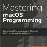 Mastering macOS Programming