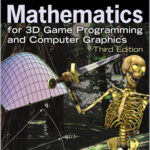 Mathematics for 3D Game Programming and Computer Graphics