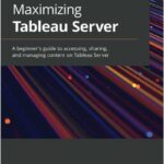 Maximizing Tableau Server