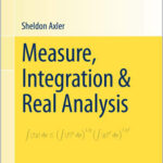 Measure, Integration & Real Analysis