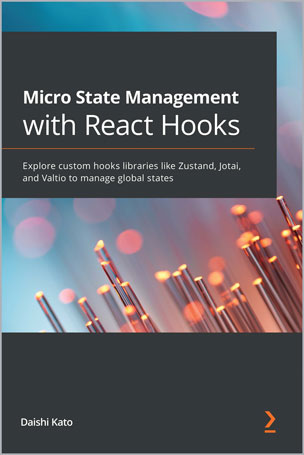 Micro-State-Management-with-React-Hooks_6c1698660566 Micro State Management with React Hooks - تصویر 1