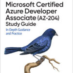 Microsoft Certif ied Azure Developer Associate (AZ-204) Study Guide