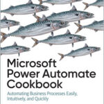Microsoft Power Automate Cookbook