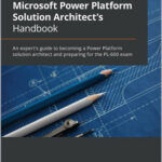 Microsoft Power Platform Solution Architect's Handbook