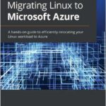 Migrating Linux to Microsoft Azure