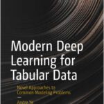 Modern Deep Learning for Tabular Data