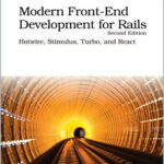 Modern Front-End Development for Rails