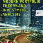 Modern Portfolio Theory and Investment Analysis