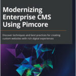 Modernizing Enterprise CMS Using Pimcore