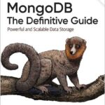 MongoDB: The Definitive Guide