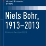 Niels Bohr, 1913–2013