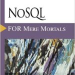 NoSQL for Mere Mortals