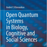 Open Quantum Systems in Biology, Cognitive and Social Sciences