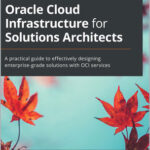Oracle Cloud Infrastructure for Solutions Architects