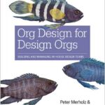 Org Design for Design Orgs