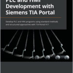PLC and HMI Development with Siemens TIA Portal