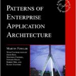 Patterns of Enterprise Application Architecture