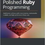 Polished Ruby Programming