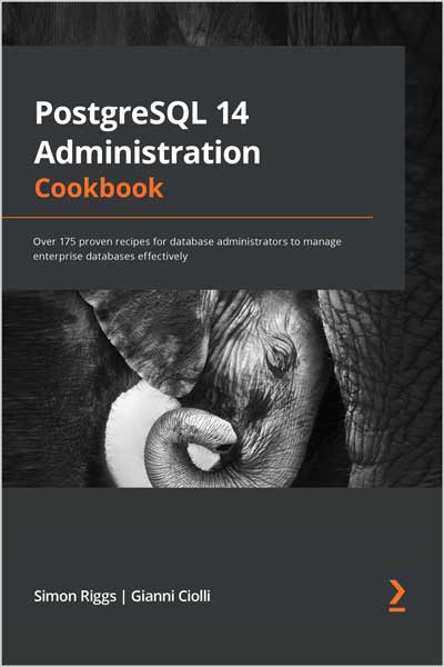 PostgreSQL-14-Administration-Cookbook_OB1661086203 PostgreSQL 14 Administration Cookbook - تصویر 1