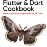 Flutter and Dart Cookbook