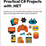 Practical C# Projects with .NET