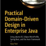 Practical Domain-Driven Design in Enterprise Java