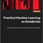 Practical Machine Learning on Databricks