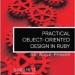 Practical Object-Oriented Design in Ruby
