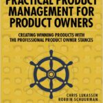 Practical Product Management for Product Owners