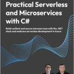 Practical Serverless and Microservices with C#