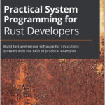 Practical System Programming for Rust Developers