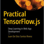Practical TensorFlow.js