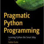 Pragmatic Python Programming