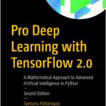 Pro Deep Learning with TensorFlow 2.0