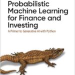 Probabilistic Machine Learning for Finance and Investing