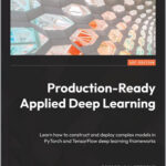 Production-Ready Applied Deep Learning