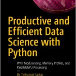 Productive and Efficient Data Science with Python
