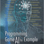 Programming Game AI by Example