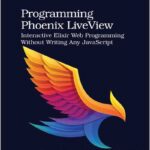 Programming Phoenix LiveView