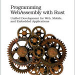 Programming WebAssembly with Rust