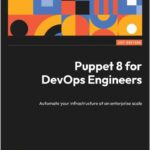 Puppet 8 for DevOps Engineers