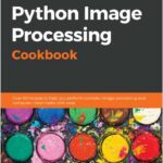Python Image Processing Cookbook