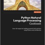 Python Natural Language Processing Cookbook