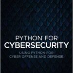 Python for Cybersecurity