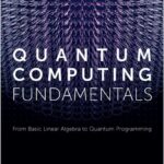 Quantum Computing Fundamentals