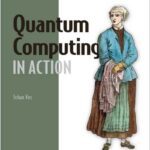 Quantum Computing in Action