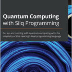 Quantum Computing with Silq Programming