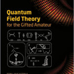 Quantum Field Theory for the Gifted Amateur