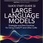 Quick Start Guide to Large Language Models