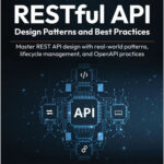 RESTful API Design Patterns and Best Practices